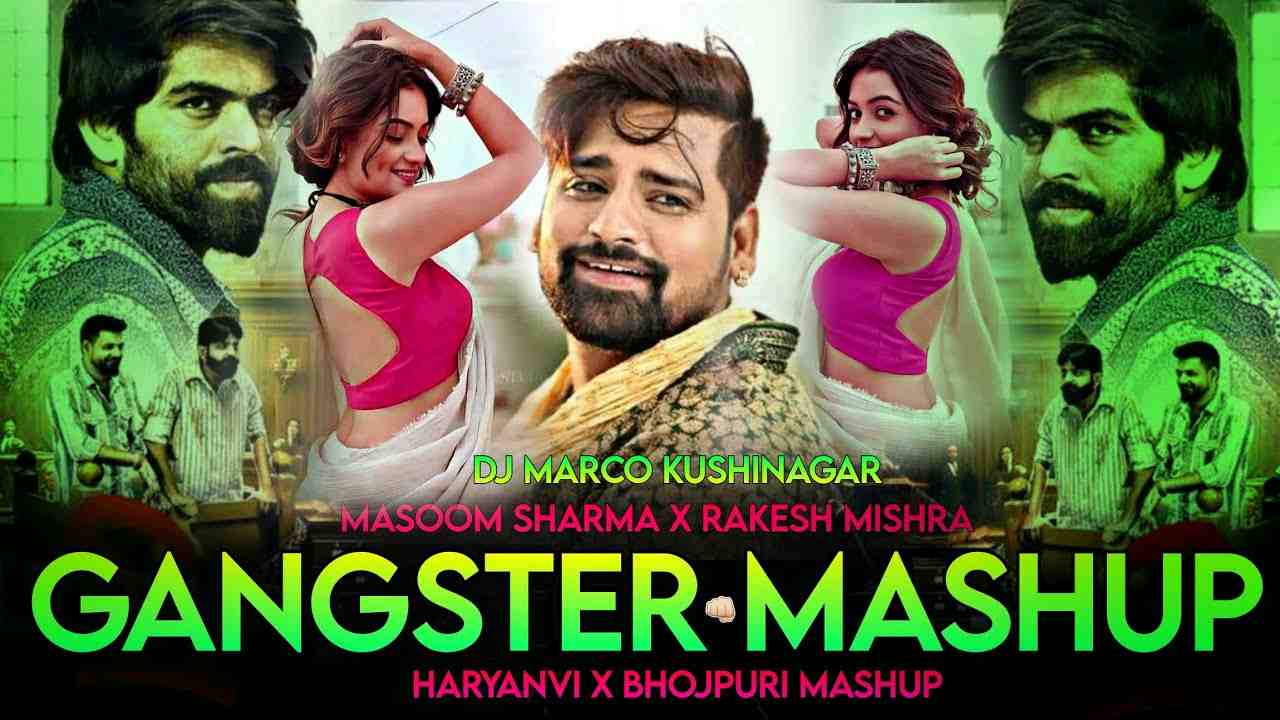 Gangster Mashup 2025 2 Khatole x Rangdaaro Ke Bhatar DJ Marco Haryanvi x Bhojpuri Club Mix